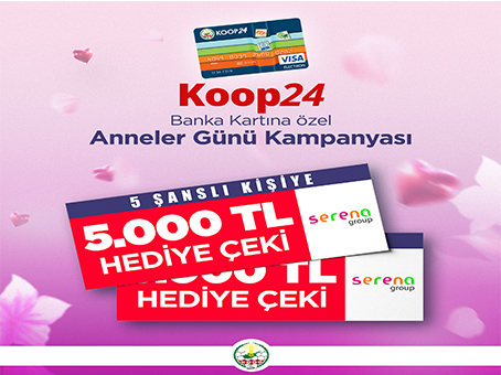 Koop24 Banka Kartınıza Özel Anneler Günü Kampanyası.